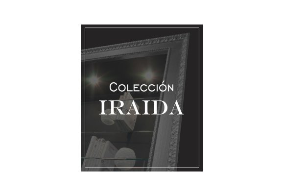 COLECCIÓN IRAIDA: FUNCIONALIDAD Y DISEÑO